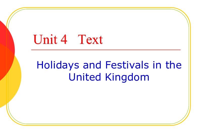 新世纪高中英语高一上 Unit 4 Holidays and Festivals in the United Kingdom reading 教学课件 （共24张PPT)