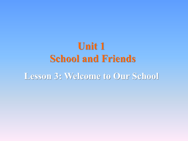 冀教版七年级上册英语Unit 1 Lesson 3  Welcome to Our School课件26张PPT