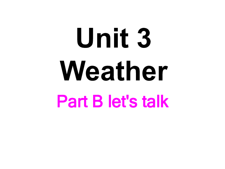Unit 3 Weather PB Let's talk 课件（17张PPT）