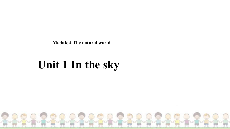 Module 4 Unit 1 In the sky 课件（14张PPT）+素材