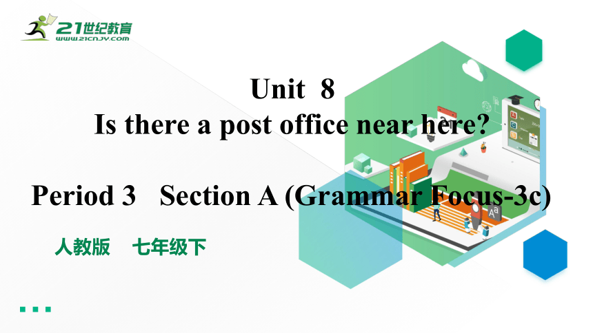 Unit 8  Is there a post office near here? Section A (Grammar Focus-3c)课件（共29张PPT）