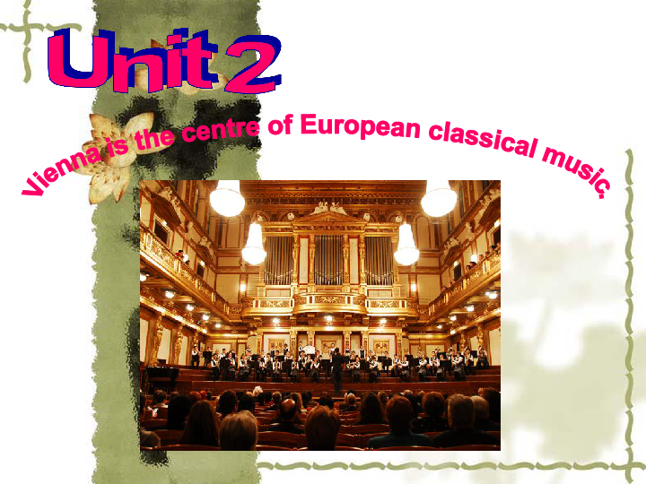Module 12 Western music Unit 2 Vienna is the centre of European classical music.课件25张缺少素材