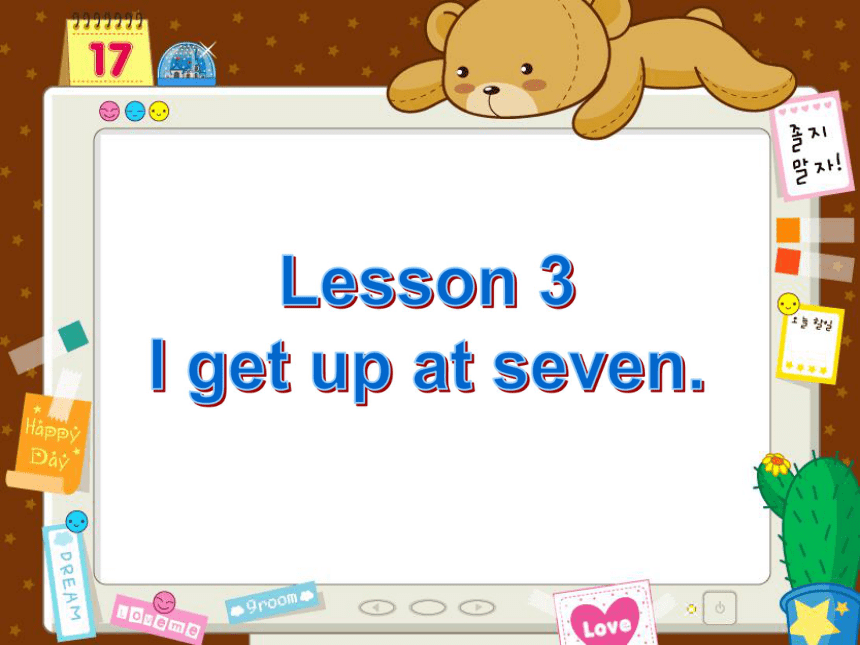 英语三年级下鲁科版（五四制） unit6 Lesson3 I get up at seven.课件1