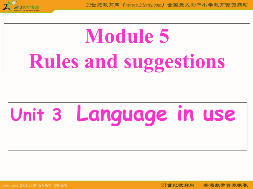英语：module 5 rules and suggestions unit 3 language in use课件（外研版九年级下）