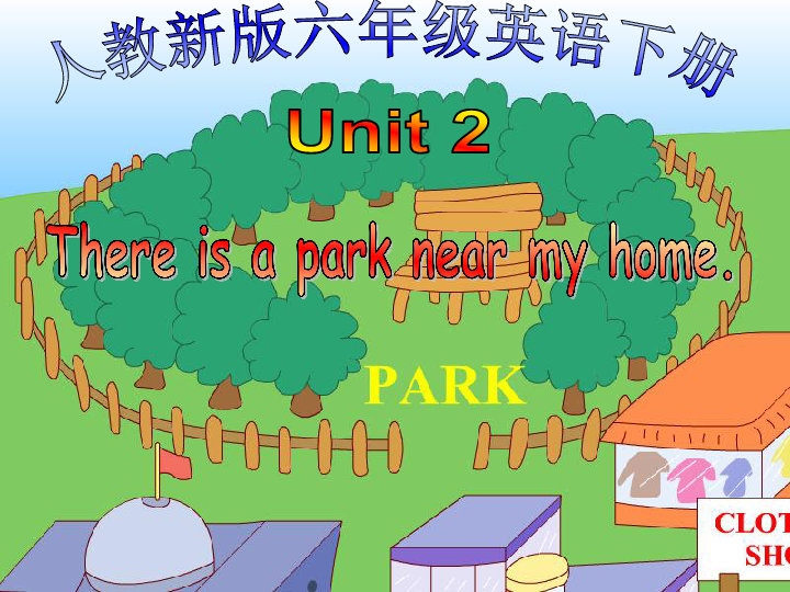 Unit 2 There is a park near my home. Lesson 7 课件(39张PPT)