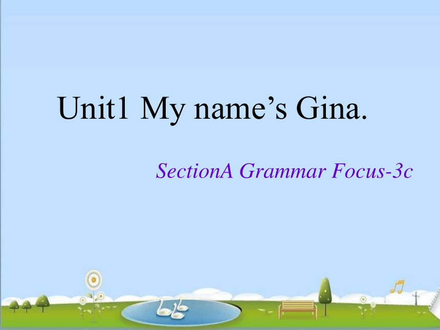 unit1 what's your name SectionA Grammar Focus-3c课件