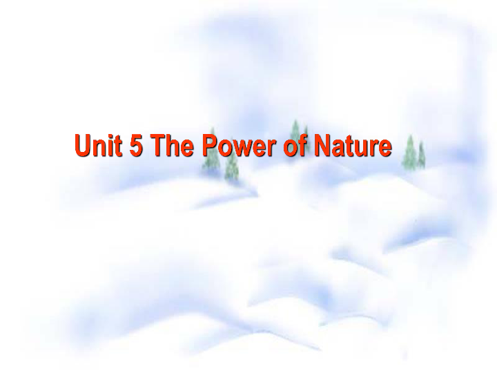 Unit 5 The power of nature Period One  Warming Up & Reading课件（50张PPT）