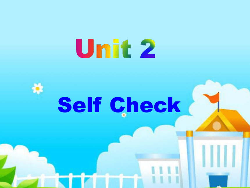 湖南省长沙市湘府中学人教版英语七年级下册课件：Unit 2 What time do you go to school?  Section B Self Check (共33张PPT)