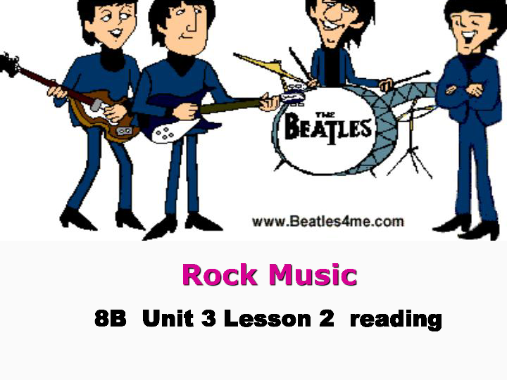 Unit 3 Leisure Time  Lesson 2 The Moonlight Sonata   reading（Rock Music）课件（25张PPT，无音频）