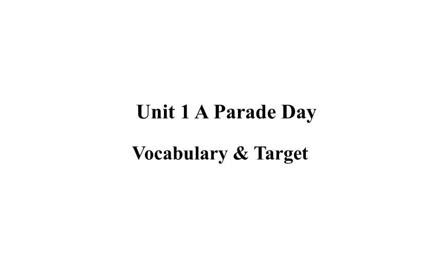 Unit 1 A Parade Day 复习题课件(41张PPT)