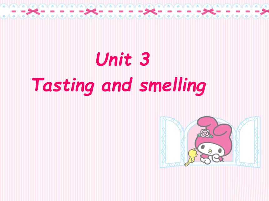 小学英语牛津上海(上海本地版)三年级下册unit 3 Tasting and smelling课件