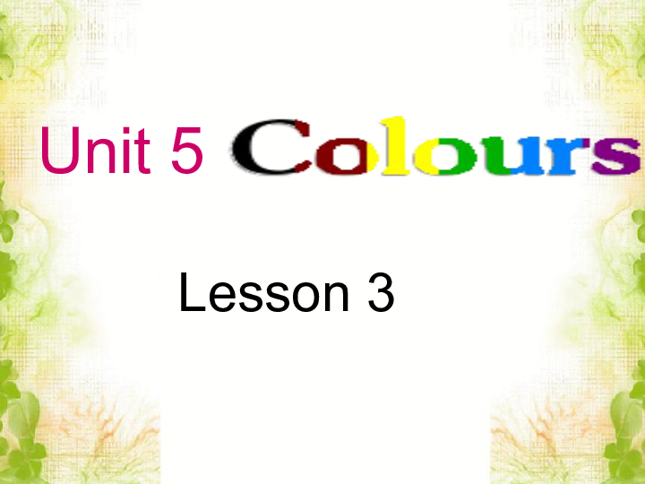 Unit 5 Colours  Lesson 3课件(共14张PPT)