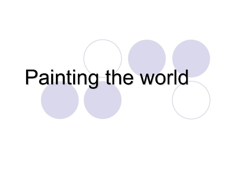 牛津上海英语高二第二学期Unit4 Painting the world  课件(共20张PPT)