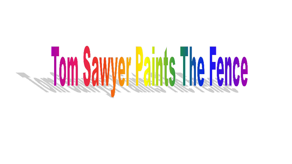 Module 2 Unit 5 A story by Mark Twain：Tom Sawyer Paints The Fence 课件（20张PPT）
