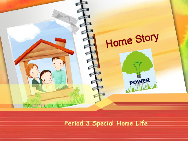 Module 2 Unit 3 Home life Period 3（Special Home Life）课件（45张PPT，无素材）