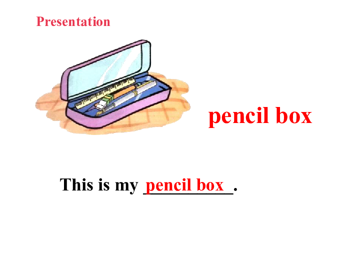 Lesson 18 My Pencil Box 课件（共19张PPT）
