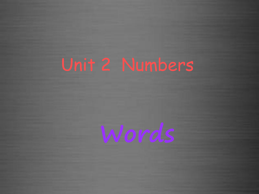 广东省深圳市Module 1 Unit 2 Numbers Words 课件