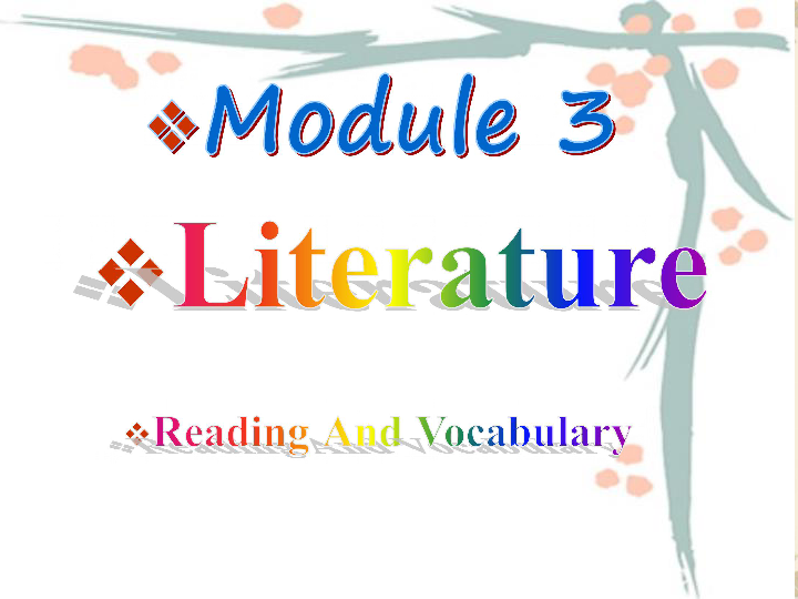 外研版选修7 Module 3 Literature  Reading and Vocabulary  课件 （共42张）