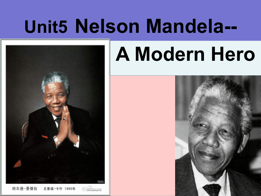 人教版高中英语必修1Unit 5 Nelson Mandel -- a modern hero课件（35张）