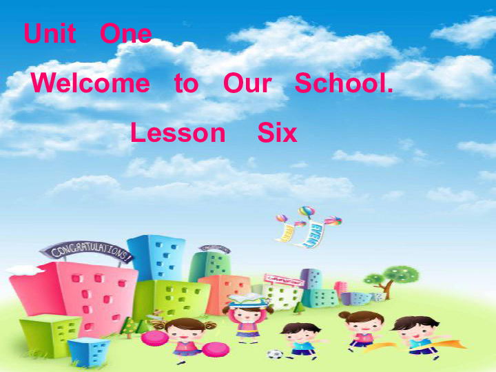 Unit 1 Welcome to our school! Lesson 6 课件（15张PPT）