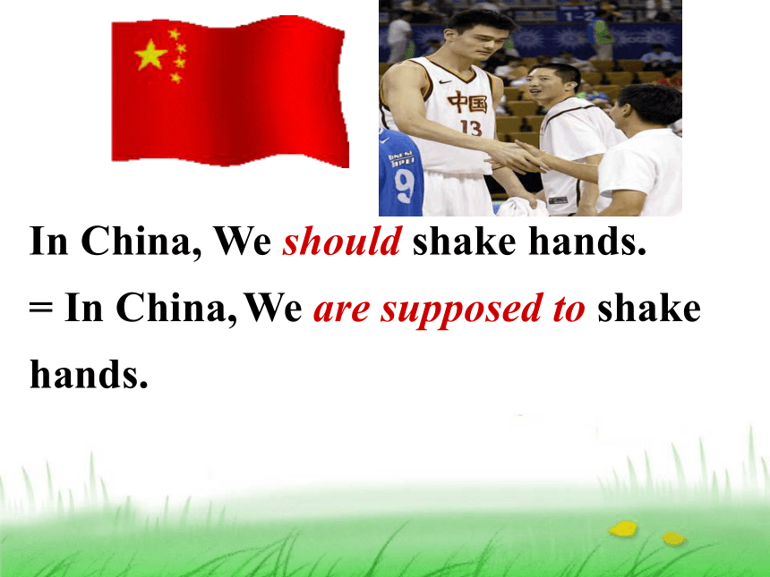 Unit 12 You’re supposed to shake hands.Section A 1a--2c课件