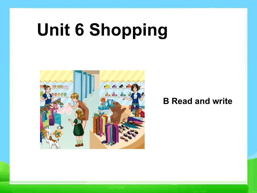 Unit 6 Shopping PB Read and write 课件